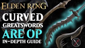 Best Curved Greatsword in Elden Ring – Ranking All 9 Curved Greatswords