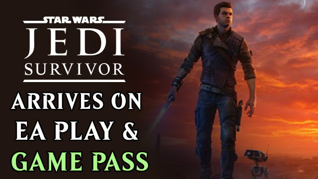 Star Wars Jedi: Survivor Arrives on EA Play & Game Pass