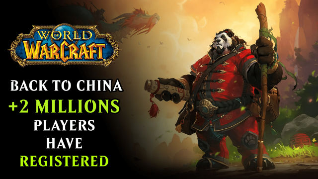 The Imminent Return Of World Of Warcraft To China Is Already a Success